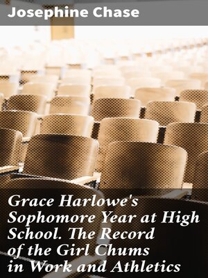 cover image of Grace Harlowe's Sophomore Year at High School. the Record of the Girl Chums in Work and Athletics